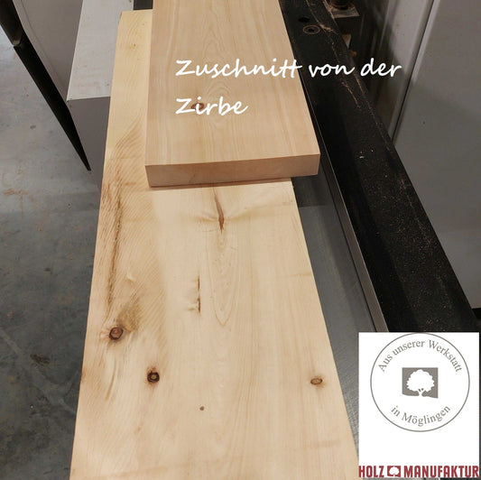 Holzmanufaktur Zuschnitt Zirbelkiefer Zuschnitt Stärke: 24 mm